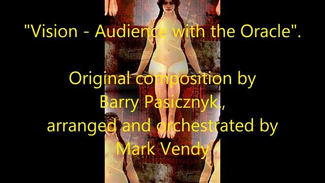 "Vision: Audience with the Oracle". Original Composition by Barry. P, arr. M. Vendy. смотреть онлайн