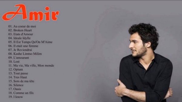 Amir Greatest Hits - Amir Les Meilleures Chansons - Amir Album Complet 2020