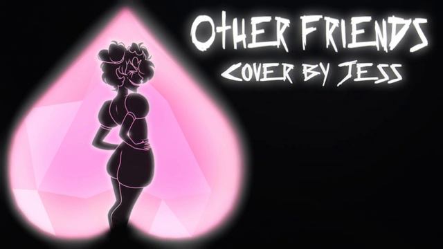 Other Friends - Cover by Jess смотреть онлайн
