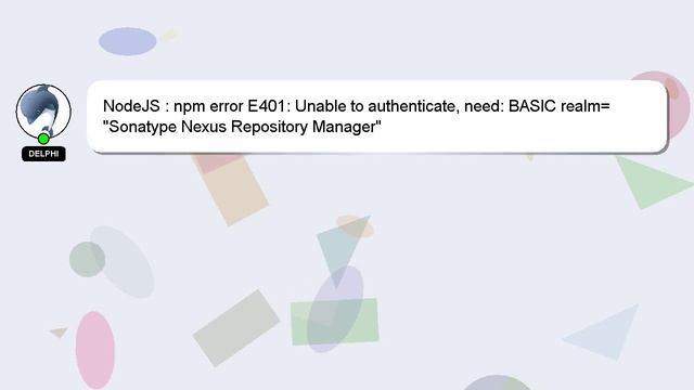 NodeJS : npm error E401: Unable to authenticate, need: BASIC realm="Sonatype Nexus Repository Manag смотреть онлайн