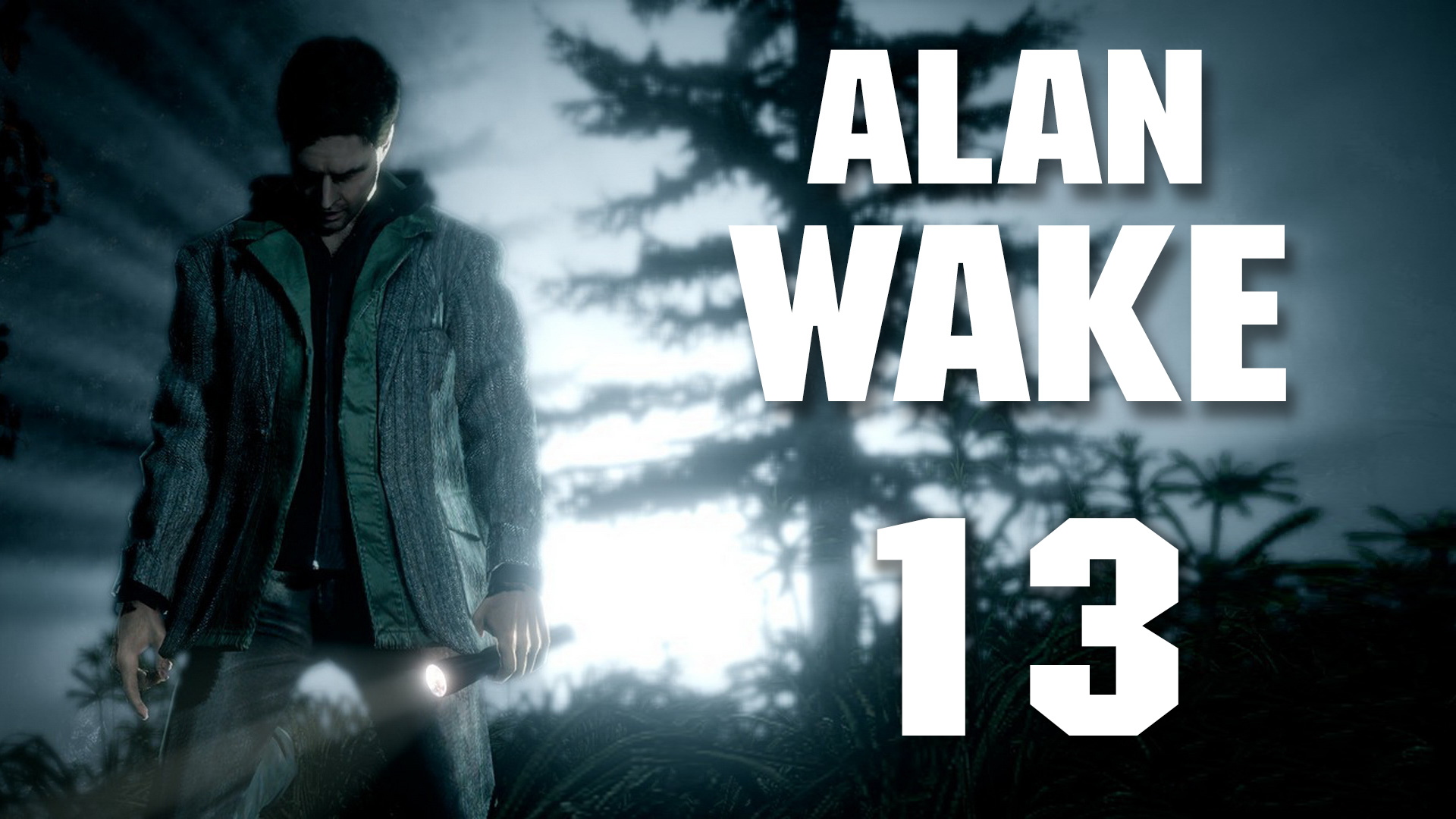 Alan Wake - Прохождение игры на русском [#13] | PC (2018 г.)