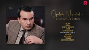Ozodbek Nazarbekov - Besh kunlik dunyo nomli albom dasturi 1998 | Программа альбома «Пять дней мира»