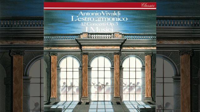 Vivaldi: 12 Concertos, Op. 3 - "L'estro armonico" / Concerto No. 12 in E major for Solo Violin,... смотреть онлайн