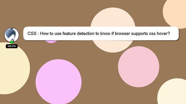 CSS : How to use feature detection to know if browser supports css hover? смотреть онлайн