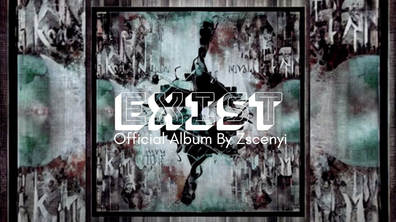 Zscenyi - Exist (Full The Curtains Demo Album) [Feat. The Curtains]