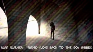 Alan Walker - Faded [80s Remix]