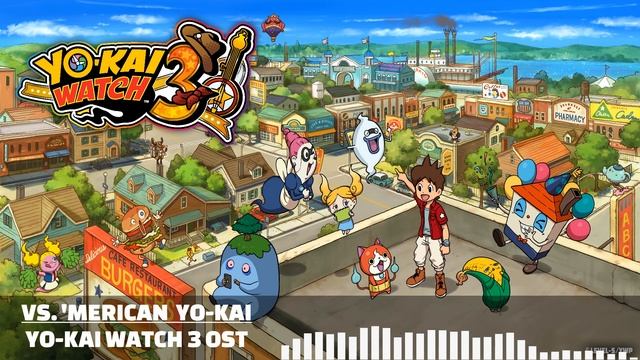 YO-KAI WATCH 3 OST - Vs. 'Merican Yo-kai смотреть онлайн