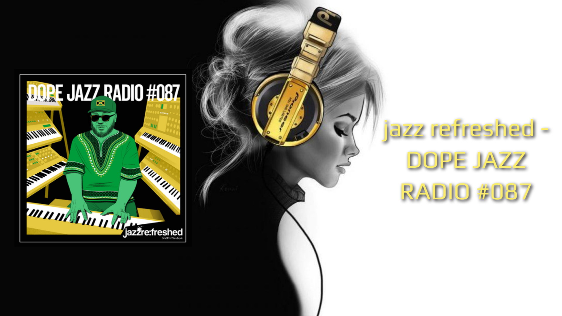Jazz Refreshed - DOPE JAZZ RADIO #087