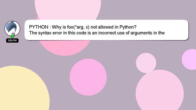 PYTHON : Why is foo(*arg, x) not allowed in Python? смотреть онлайн