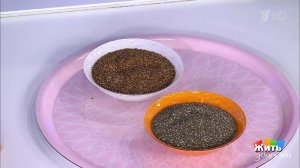 Знай наших: семена чиа против семян льна. Жить здорово! Фрагмент выпуска от 04.10.2019