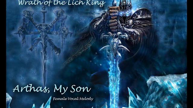 WoW: WotLK - Arthas, My Son (Young Boy Melody) 10 Minute Edit смотреть онлайн