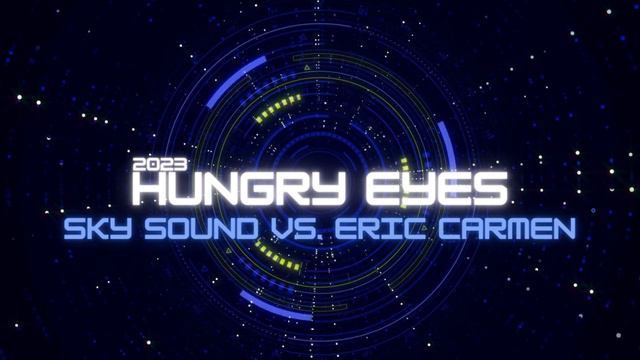 Sky Sound vs. Eric Carmen - Hungry Eyes '23 (Dirty Dancing) (Official Visualizer) смотреть онлайн