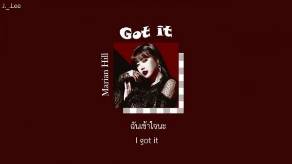 [THAISUB/ENGSUB] Marian Hill - Got it {Lyrics}