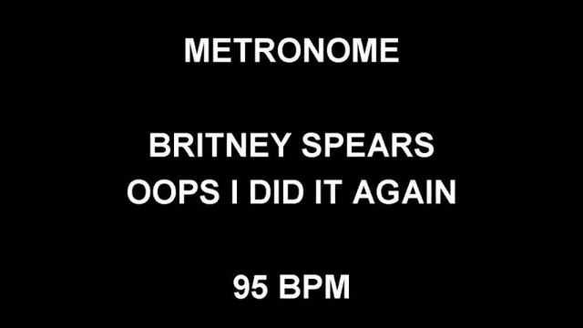 METRONOME 95 BPM Britney Spears OOPS I DID IT AGAIN смотреть онлайн