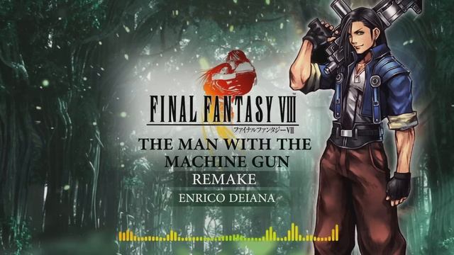FF8 The Man with the Machine Gun Music Remake смотреть онлайн