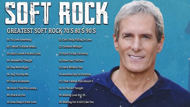 Michael Bolton, Eric Clapton, Elton John, Phil Collins, Rod Stewart - Soft Rock Ballads 70s 80s 90s смотреть онлайн