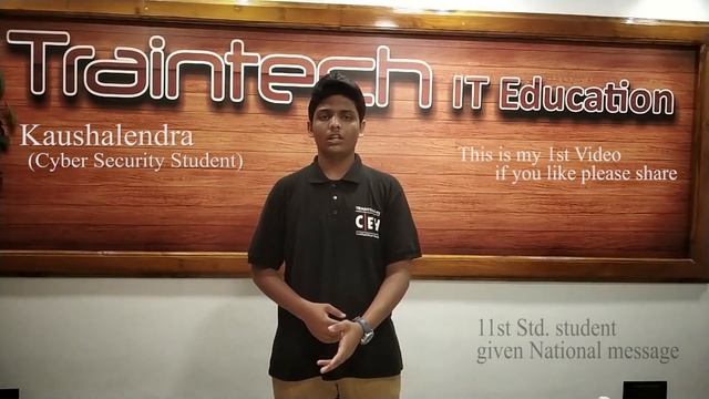 Mr.Kushalendra, Cyber Security student from Traintech. Giving National message. смотреть онлайн