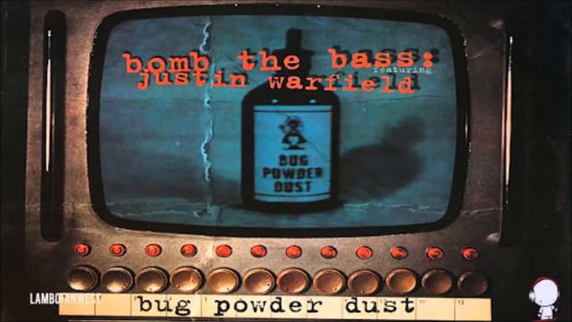 BOMB THE BASS- Bug Powder Dust смотреть онлайн