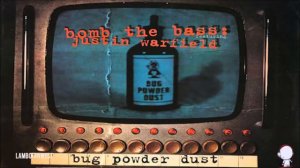 BOMB THE BASS-  Bug Powder Dust