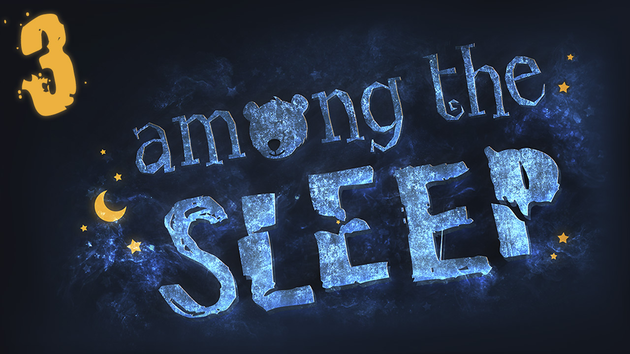 Among the Sleep - Прохождение игры на русском [#3] | PC (2015 г.)