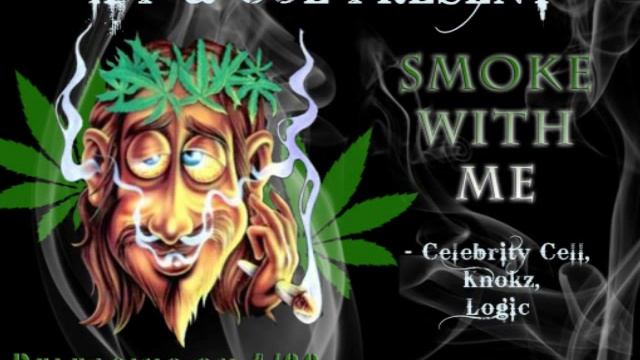 Smoke With Me ( OFFICIAL 420 SMOKE SONG ) - Celebrity Cell, Knokz, Logic413