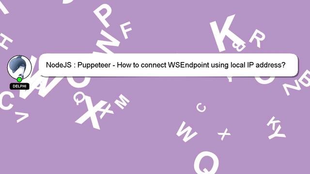 NodeJS : Puppeteer - How to connect WSEndpoint using local IP address? смотреть онлайн