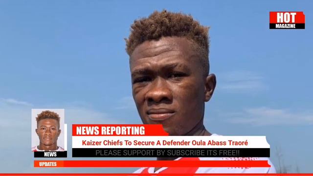 PSL Transfer News | Kaizer Chiefs To Secure Signature Of Defender Oula Abass Traoré смотреть онлайн