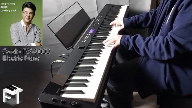 再回首 -Piano Cover -CASIO PXS3000 (Jiang Yu Heng Evergreen Collection) смотреть онлайн