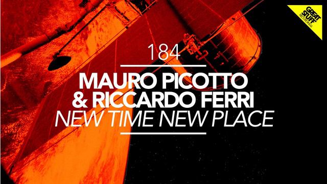 Mauro Picotto & Riccardo Ferri - New Time New Place (Original Mix) [Great Stuff] смотреть онлайн