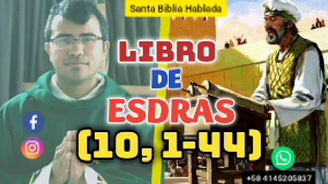 LIBRO DE ESDRAS 10, 1-44. Padre José Medina. Último cap de ESDRAS. смотреть онлайн
