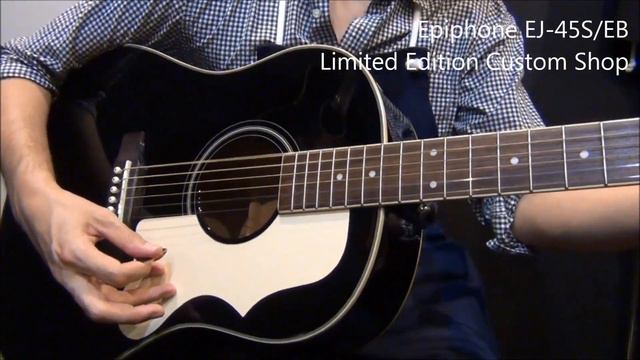 Epiphone EJ-45S/EB Limited Edition Custom Shop【オットリーヤ動画】 смотреть онлайн