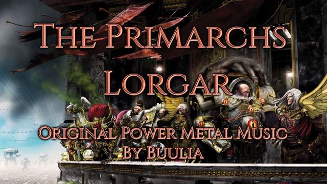 Lorgar Aurelian - Warhammer 40000 Fan Song смотреть онлайн