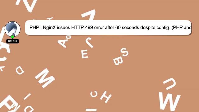 PHP : NginX issues HTTP 499 error after 60 seconds despite config. (PHP and AWS) смотреть онлайн