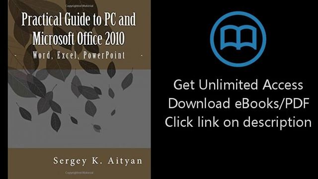 Download Practical Guide to PC and Microsoft Office 2010: Word, Excel, PowerPoint [P.D.F] смотреть онлайн