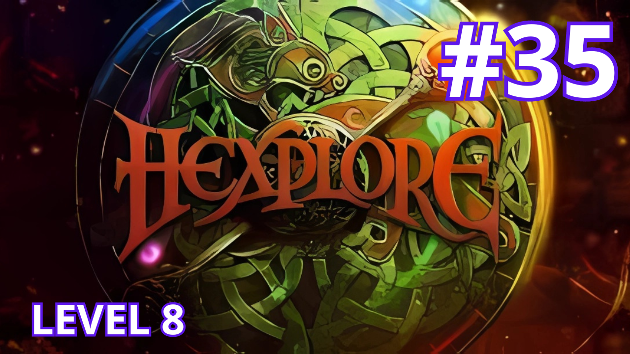 Hexplore - Ep.35 - Level 8 (part 3/3) смотреть онлайн
