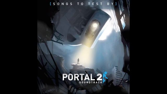 Portal 2 OST Volume 3 - Some Assembly Required смотреть онлайн