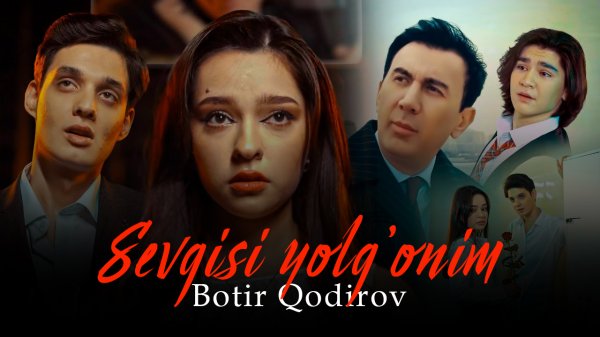 Botir Qodirov - Sevgisi yolg'onim | Ботир Кодиров - Севгиси елгоним 2023