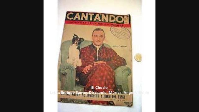 ANGEL D'AGOSTINO - ANGEL VARGAS - EL CHOCLO - TANGO - 1941 смотреть онлайн