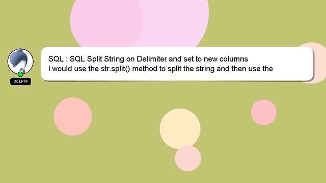 SQL : SQL Split String on Delimiter and set to new columns смотреть онлайн