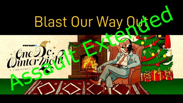 Payday 2 - Blast Our Way Out (Assault Extended) смотреть онлайн