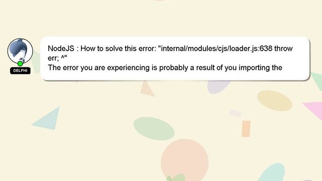 NodeJS : How to solve this error: "internal/modules/cjs/loader.js:638 throw err; ^" смотреть онлайн