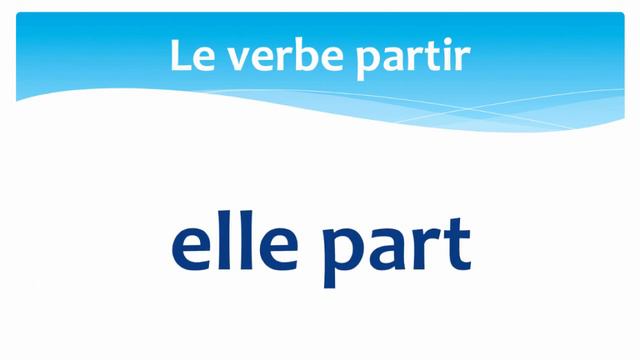The verb to leave in French, present tense - Le verbe partir en français au présent смотреть онлайн