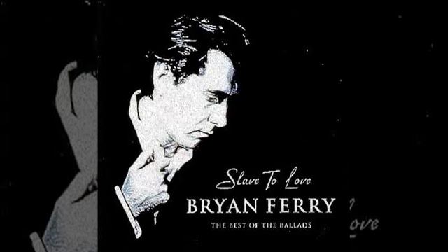 Bryan Ferry - Slave to Love (Extended Version) смотреть онлайн