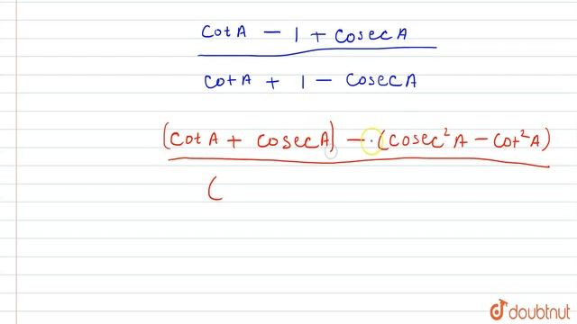 Prove that `(cosA-sinA+1)/(cosA+sinA-1) =cosec A+ cot A` using the identity `cosec^(2)A=1+cot^(2)A` смотреть онлайн