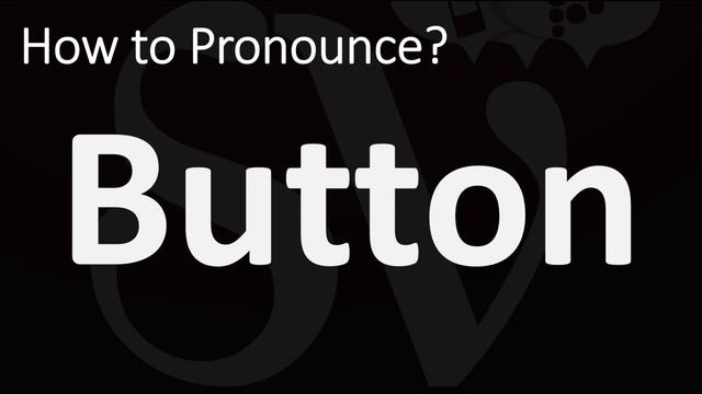 How to Pronounce Button? (CORRECTLY) смотреть онлайн