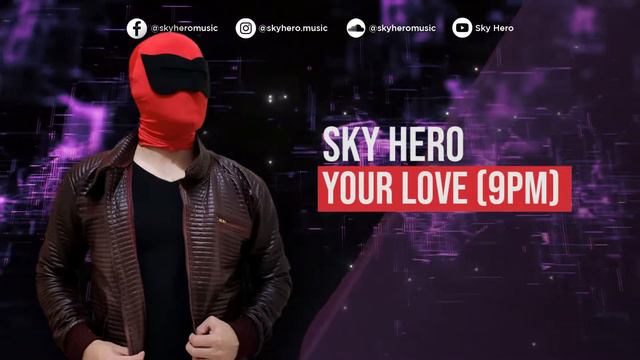 Your Love (9PM) [ATB] - Sky Hero | ATB - Your Love (9PM) Remix EDM BIGROOM 2021