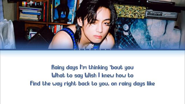 V 'Rainy Days' Lyrics (뷔 Rainy Days 가사) смотреть онлайн