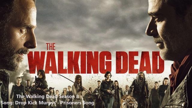 The Walking Dead Season 8 Trailer Song / Drop Kick Murphy`s - Prisoners Song смотреть онлайн