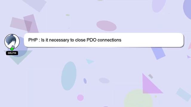 PHP : Is it necessary to close PDO connections смотреть онлайн