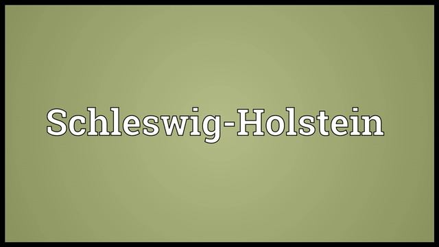Schleswig-Holstein Meaning